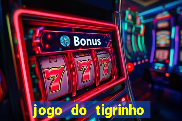 jogo do tigrinho ta pagando